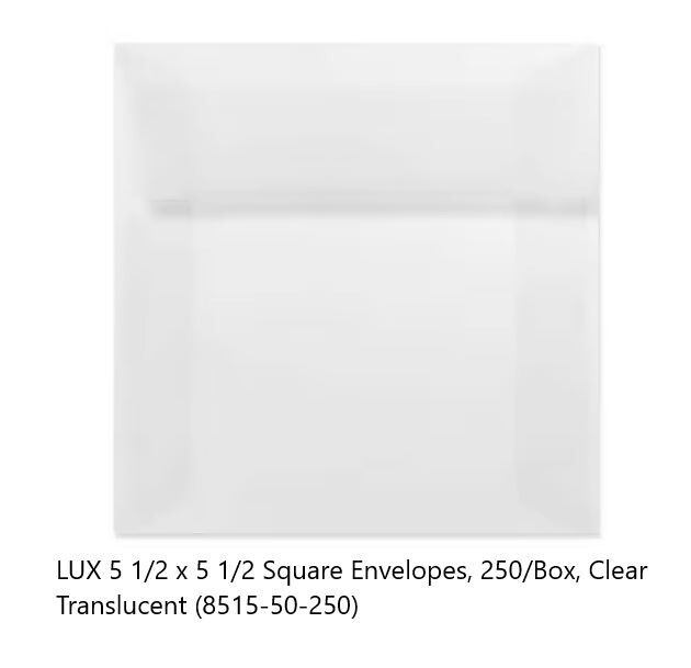 LUX 5 1/2 x 5 1/2 Square Envelopes 250/Box Clear Translucent (8515-50-250) gallery